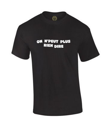 Tshirt Mania - on n'peut plus rien dire