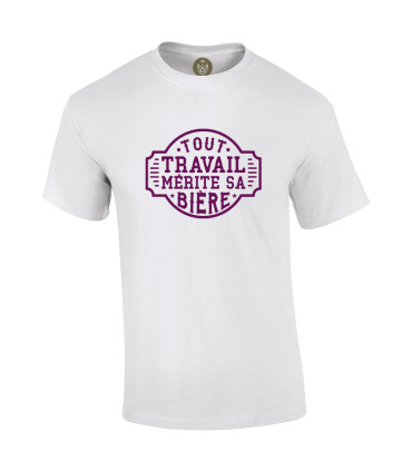Tshirt Mania - Tout travail mérite sa bière