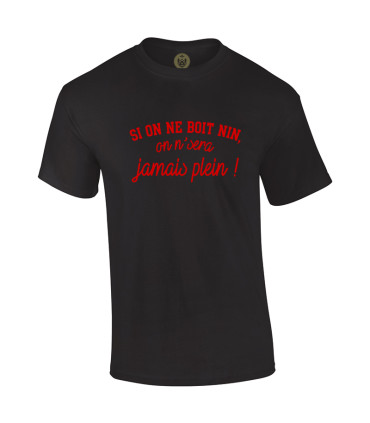 Tshirt Mania - Si on n'boit nin, on s'ra jamais plein