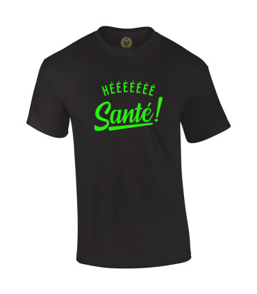 Tshirt Mania - Héééé Santé