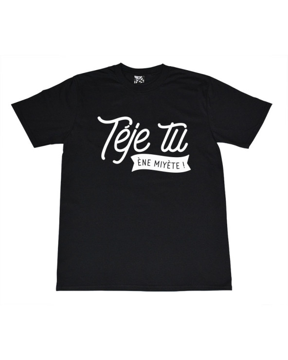 Teje tu ene miete Tshirt