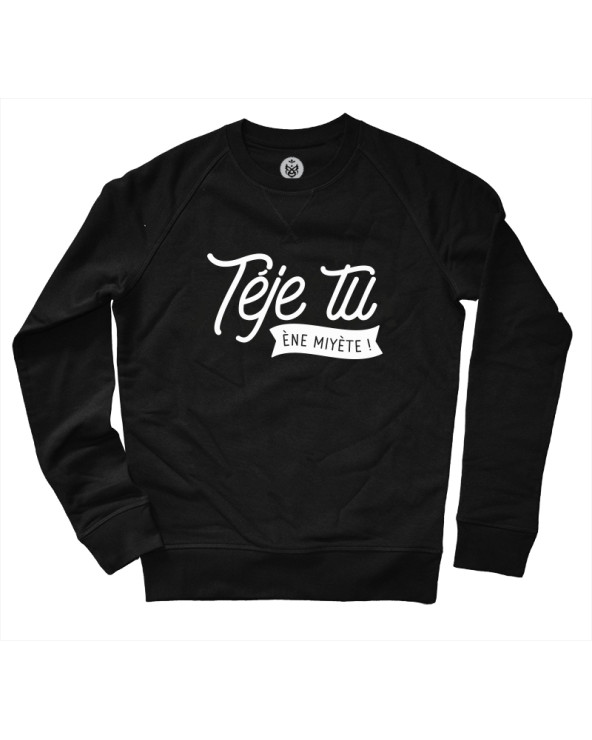 Teje tu ene miete sweat