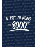 il fait au moins - 8000 ! Sweat
