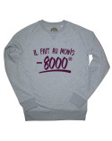 il fait au moins - 8000 ! Sweat