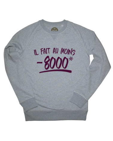 il fait au moins - 8000 ! Sweat