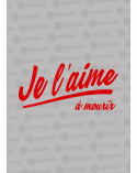 je l'aime à mourrir