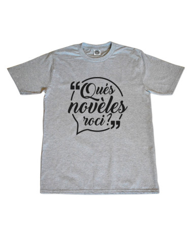 Quès novées roci Tshirt