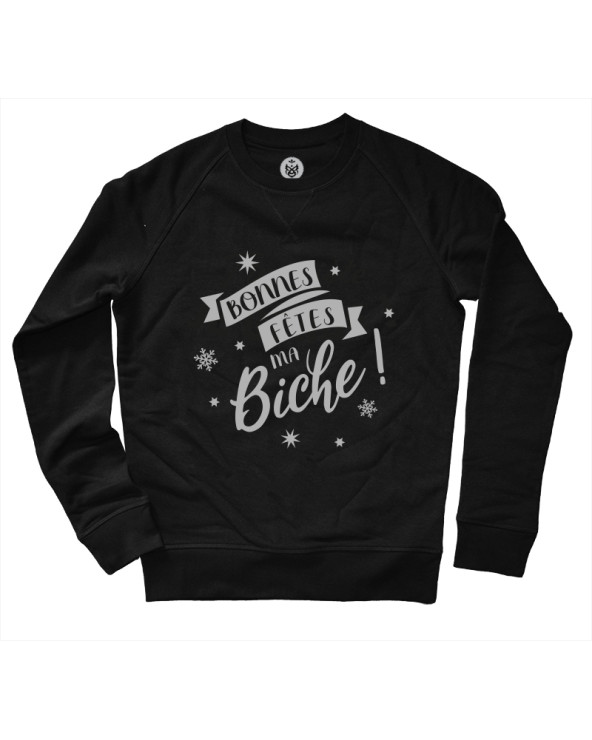 Bonnes Fêtes ma Biche Sweat
