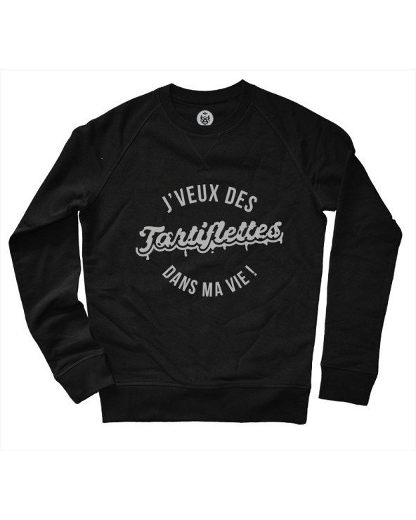 J'veux des tartiflettes vie Sweat