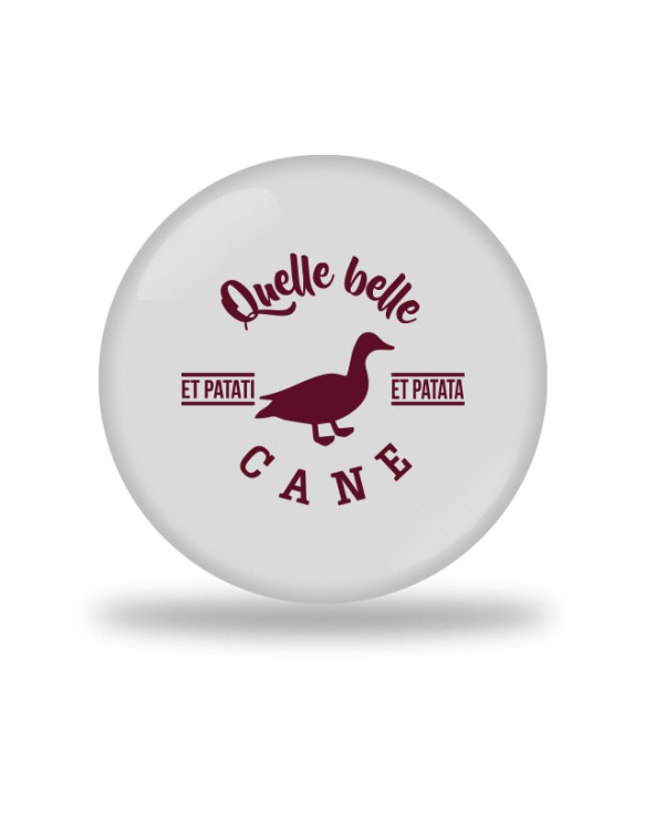 Quelle Belle Cane Badge