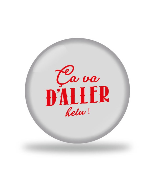 Ca va d'aller Badge