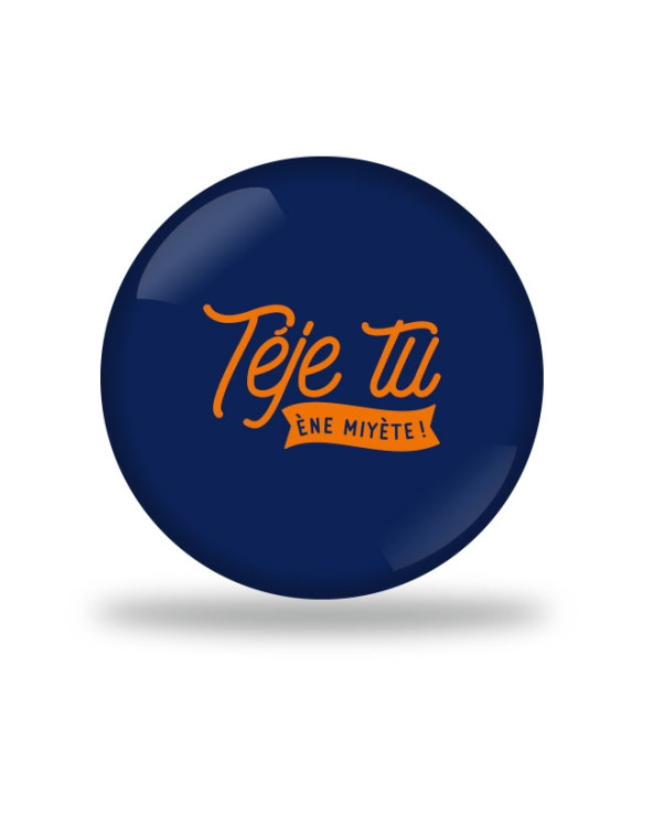 Tèje Tu Badge