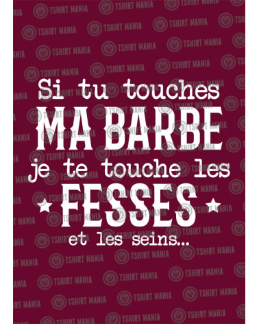 Si tu touches ma barbe... Sweat