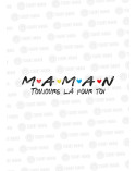 Maman Friends