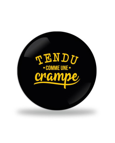 Tendu comme une crampe Badge
