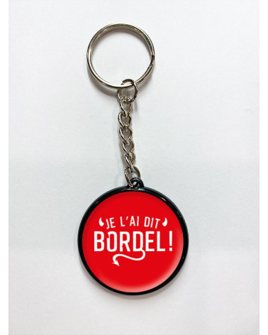 Je l'ai dis bordel porte clé