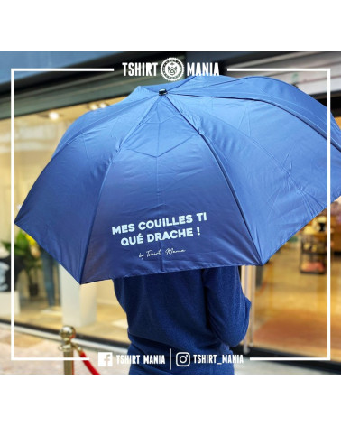 Tshirt Mania - Mes couilles ti qué drache parapluie