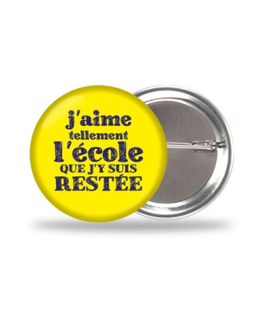 Tshirt Mania - J'aime tellement l'école que j'y suis restée