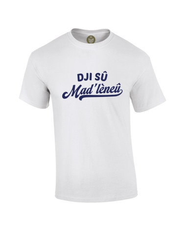 Tshirt Mania - Dji su Mad'lèneû