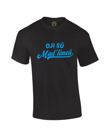 Tshirt Mania - Dji su Mad'lèneû
