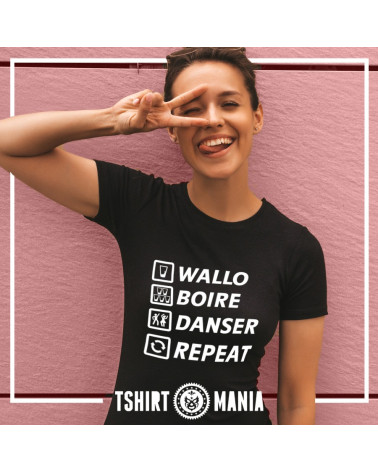 Tshirt Mania - Wallo, Boire, Danser, Repeat