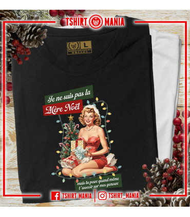 Tshirt Mania - Je ne suis pas la Mère Noël